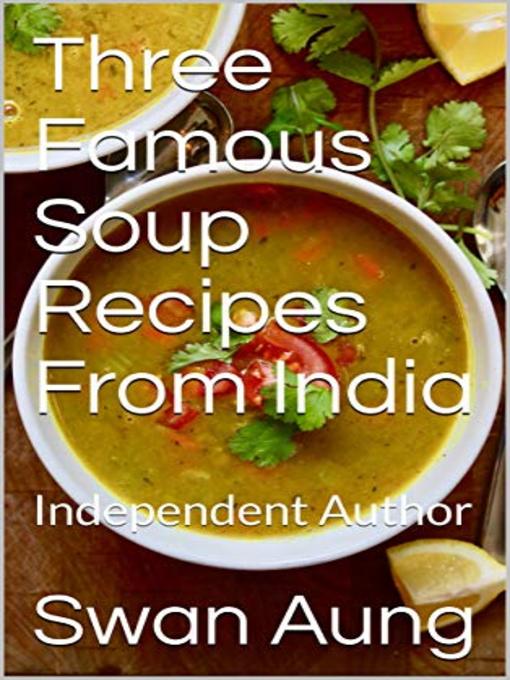 Title details for Three Famous Soup Recipes From India by Swan Aung - Available